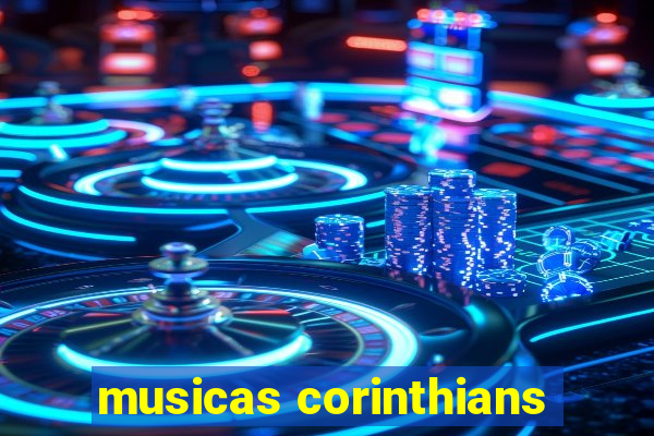 musicas corinthians